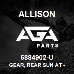 6884902-U Allison GEAR, REAR SUN AT - EARLY STYLE (PRIOR TO SN: 3210775437) | AGA Parts