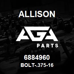 6884960 Allison BOLT-.375-16 | AGA Parts