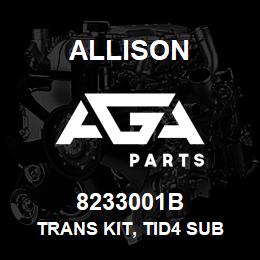 8233001B Allison TRANS KIT, TID4 SUB KIT-B400R | AGA Parts