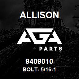 9409010 Allison BOLT- 5/16-1 | AGA Parts