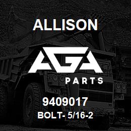 9409017 Allison BOLT- 5/16-2 | AGA Parts