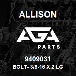 9409031 Allison BOLT- 3/8-16 X 2 LG | AGA Parts