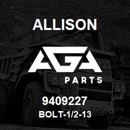 9409227 Allison BOLT-1/2-13 | AGA Parts