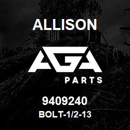 9409240 Allison BOLT-1/2-13 | AGA Parts