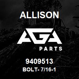 9409513 Allison BOLT- 7/16-1 | AGA Parts