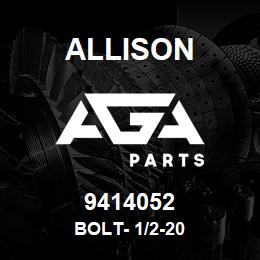 9414052 Allison BOLT- 1/2-20 | AGA Parts