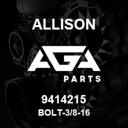 9414215 Allison BOLT-3/8-16 | AGA Parts