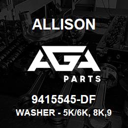 9415545-DF Allison WASHER - 5K/6K, 8K,9K UNITS | AGA Parts