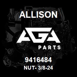 9416484 Allison NUT- 3/8-24 | AGA Parts