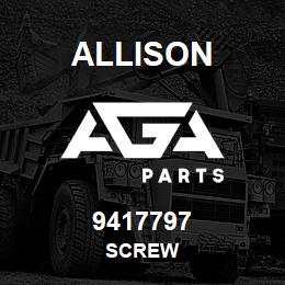 9417797 Allison SCREW | AGA Parts