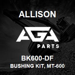 BK600-DF Allison BUSHING KIT, MT-600 SERIES (DOES NOT INCL. OIL PUMP BUSHING) (7 BUSHINGS) | AGA Parts