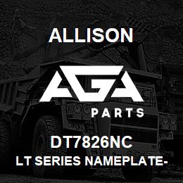 DT7826NC Allison LT SERIES NAMEPLATE-NC | AGA Parts