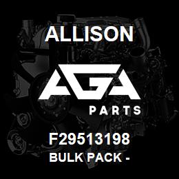 F29513198 Allison BULK PACK - | AGA Parts