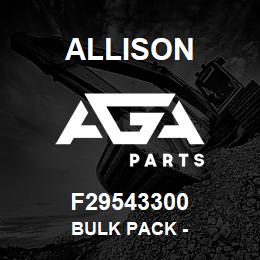 F29543300 Allison BULK PACK - | AGA Parts