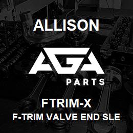 FTRIM-X Allison F-TRIM VALVE END SLEEVE , ALLISON 1999-2005 (5 SPEED) | AGA Parts