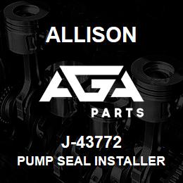 J-43772 Allison PUMP SEAL INSTALLER (1K/2K) | AGA Parts