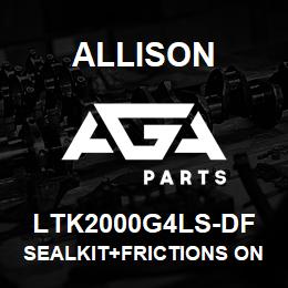 LTK2000G4LS-DF Allison SEALKIT+FRICTIONS ONLY 4TH GEN | AGA Parts