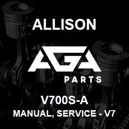 V700S-A Allison MANUAL, SERVICE - V700 SERIES | AGA Parts