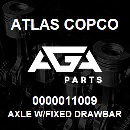 0000011009 Atlas Copco AXLE W/FIXED DRAWBAR-XAHS37-57 | AGA Parts