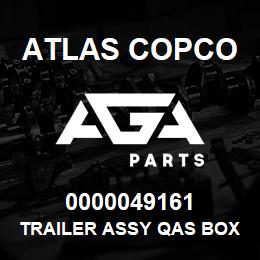0000049161 Atlas Copco TRAILER ASSY QAS BOX C HB | AGA Parts