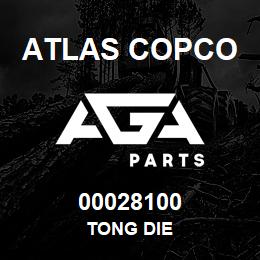 00028100 Atlas Copco TONG DIE | AGA Parts