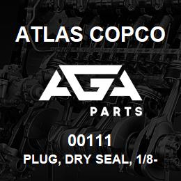 00111 Atlas Copco PLUG, DRY SEAL, 1/8-27 NPT | AGA Parts