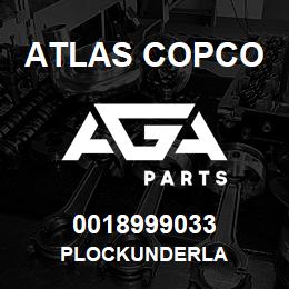 0018999033 Atlas Copco PLOCKUNDERLA | AGA Parts