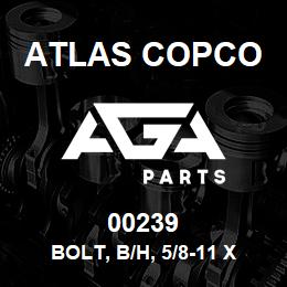 00239 Atlas Copco BOLT, B/H, 5/8-11 X 2.812 | AGA Parts