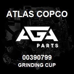 00390799 Atlas Copco GRINDING CUP | AGA Parts
