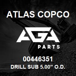 00446351 Atlas Copco DRILL SUB 5.00" O.D. X 28" LON | AGA Parts