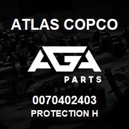 0070402403 Atlas Copco PROTECTION H | AGA Parts