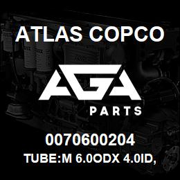 0070600204 Atlas Copco TUBE:M 6.0ODX 4.0ID, BLACK | AGA Parts