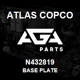 N432819 Atlas Copco BASE PLATE | AGA Parts