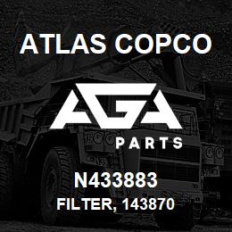 N433883 Atlas Copco FILTER, 143870 | AGA Parts