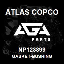 NP123899 Atlas Copco GASKET-BUSHING | AGA Parts