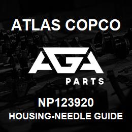 NP123920 Atlas Copco HOUSING-NEEDLE GUIDE | AGA Parts