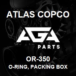 OR-350 Atlas Copco O-RING, PACKING BOX | AGA Parts