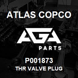 P001873 Atlas Copco THR VALVE PLUG | AGA Parts