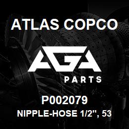 P002079 Atlas Copco NIPPLE-HOSE 1/2", 5350K67 | AGA Parts