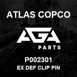 P002301 Atlas Copco EX DEF CLIP PIN | AGA Parts