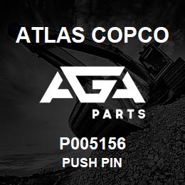 P005156 Atlas Copco PUSH PIN | AGA Parts