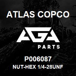 P006087 Atlas Copco NUT-HEX 1/4-28UNF | AGA Parts