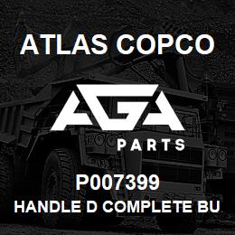 P007399 Atlas Copco HANDLE D COMPLETE BUSTER | AGA Parts