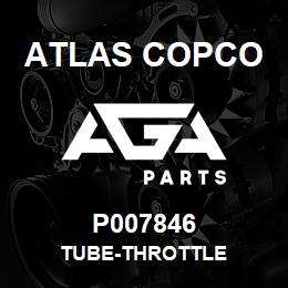 P007846 Atlas Copco TUBE-THROTTLE | AGA Parts