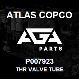 P007923 Atlas Copco THR VALVE TUBE | AGA Parts