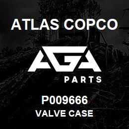 P009666 Atlas Copco VALVE CASE | AGA Parts