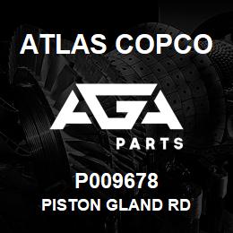 P009678 Atlas Copco PISTON GLAND RD | AGA Parts