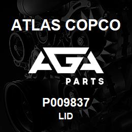 P009837 Atlas Copco LID | AGA Parts