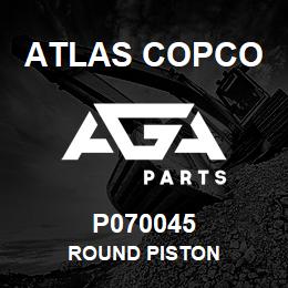 P070045 Atlas Copco ROUND PISTON | AGA Parts