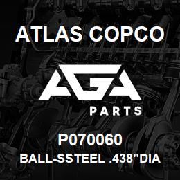 P070060 Atlas Copco BALL-SSTEEL .438"DIA | AGA Parts